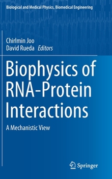 Hardcover Biophysics of Rna-Protein Interactions: A Mechanistic View Book
