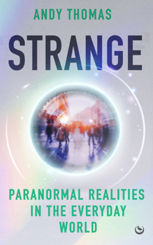 Paperback Strange: Paranormal Realities in the Everyday World Book