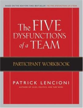 Paperback The Five Dysfunctions of a Team: Participant Workbook Book