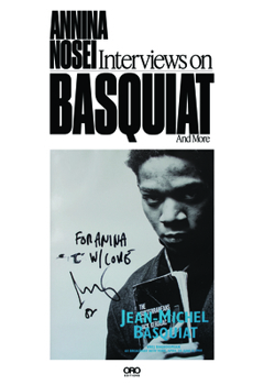 Paperback Annina Nosei: Interviews on Basquiat (and More) Book