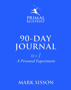 Spiral-bound The Primal Blueprint 90-Day Journal: A Personal Experiment (N=1) Book