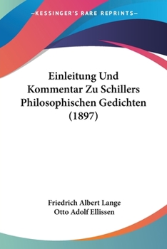 Paperback Einleitung Und Kommentar Zu Schillers Philosophischen Gedichten (1897) [German] Book