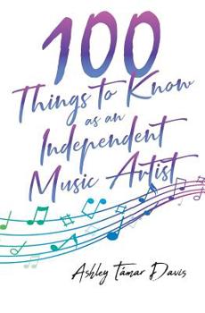 Paperback 100 Things to Know as an Independent Music Artist Book