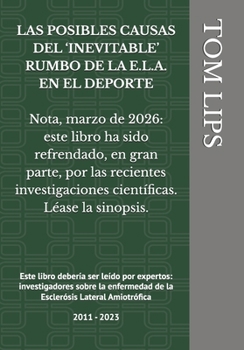 LAS POSIBLES CAUSAS DEL ‘INEVITABLE’ RUMBO DE LA E.L.A. EN EL DEPORTE (Spanish Edition)