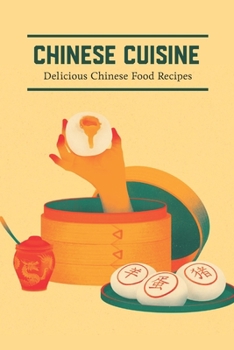 Paperback Chinese Cuisine: Delicious Chinese Food Recipes Book