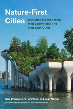 Paperback Nature-First Cities: Restoring Relationships with Ecosystems and with Each Other Book