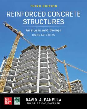 Hardcover Reinforced Concrete Structures: Analysis and Design Using Aci 318-25, Third Edition Book