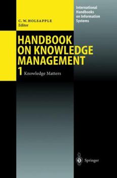 Hardcover Handbook on Knowledge Management 1: Knowledge Matters Book