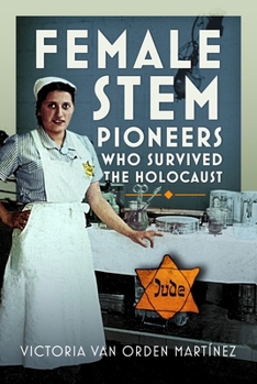 Hardcover Female Stem Pioneers Who Survived the Holocaust Book