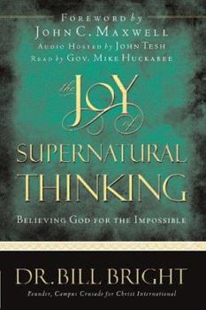 Hardcover The Joy of Supernatural Thinking: Believing God for the Impossible [With CD] Book