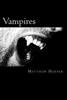 Paperback Vampires: A Fascinating Book Containing Vampire Facts, Trivia, Images & Memory Recall Quiz: Suitable for Adults & Children Book