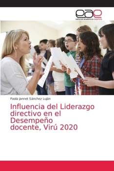 Paperback Influencia del Liderazgo directivo en el Desempeño docente, Virú 2020 [Spanish] Book