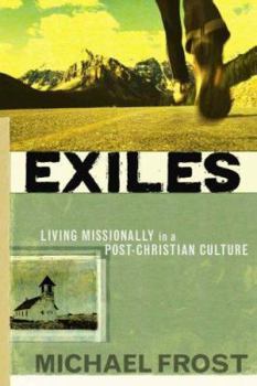 Paperback Exiles: Living Missionally in a Post-Christian Culture Book