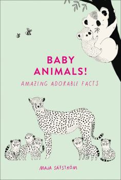 Hardcover Baby Animals!: Amazing Adorable Facts Book