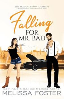 Falling for Mr. Bad: Special Edition (A Bad Boys After Dark Crossover Novel) (Braden & Montgomerys Special Editions)