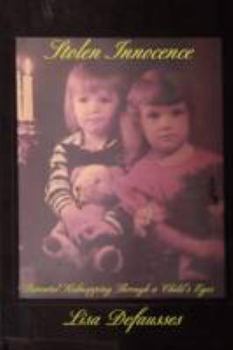 Paperback Stolen Innocence: Parental Kidnapping Through a Child's Eyes Book