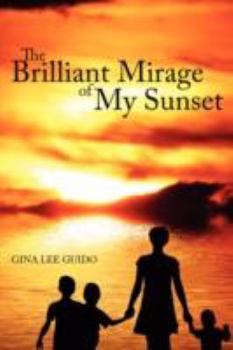 Paperback The Brilliant Mirage of My Sunset Book