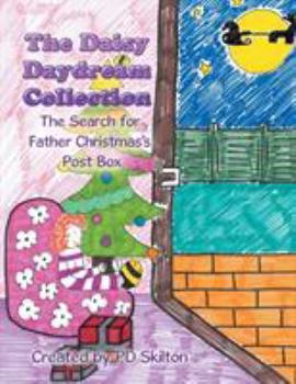 Paperback The Daisy Daydream Collection: The Search for Father Christmas's Post Box Book