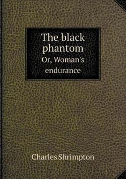 Paperback The black phantom Or, Woman's endurance Book