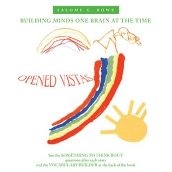 Paperback Opened Vistas: Building Minds One Brain at the Time Book