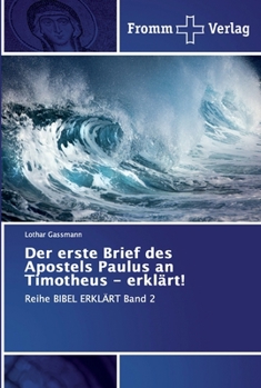 Paperback Der erste Brief des Apostels Paulus an Timotheus - erklärt! [German] Book