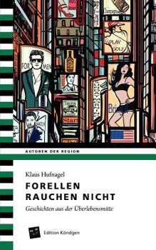 Paperback Forellen rauchen nicht: Geschichten aus der Überlebensmitte [German] Book