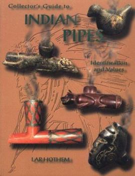 Paperback Collector's Guide to Indian Pipes: Identification and Values Book