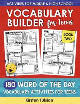 Paperback Vocabulary Builder for Teens: 180 Word of the Day Vocabulary Activities Workbook for Middle School and High School BOOK TWO (Vocabulary Builder Workbooks) Book