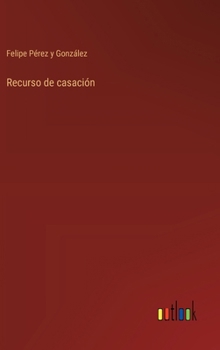 Hardcover Recurso de casación [Spanish] Book