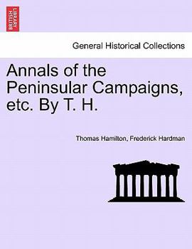 Paperback Annals of the Peninsular Campaigns, etc. By T. H. Book