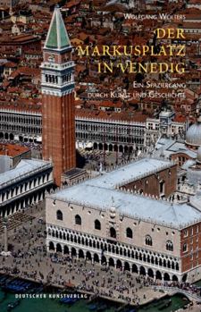 Hardcover Der Markusplatz in Venedig: Ein Spaziergang Durch Kunst Und Geschichte [German] Book