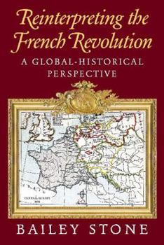 Paperback Reinterpreting the French Revolution: A Global-Historical Perspective Book