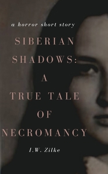 Paperback Siberian Shadows: A True Tale of Necromancy Book