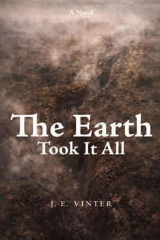 Paperback The Earth Took It All: A Novel of Modern War Book