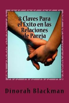 Paperback 8 Claves Para el Éxito en las Relaciones de Pareja [Spanish] Book