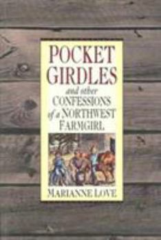 Paperback Pocket Girdles & Other Confessions of a Northwest Farm Girl Book