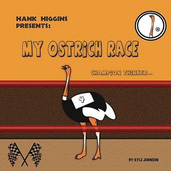 Board book Hank Higgins Presents: My Ostrich Race: Chapion Thinker Book