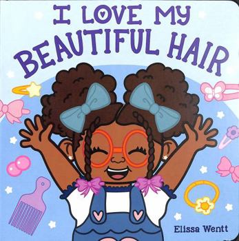 Board book I Love My Beautiful Hair [Board book] Book
