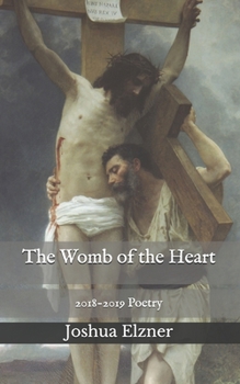 Paperback The Womb of the Heart: 2018-2019 Poetry Book