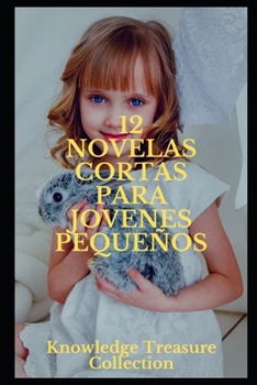 12 Novelas Cortas para Jóvenes Pequeños