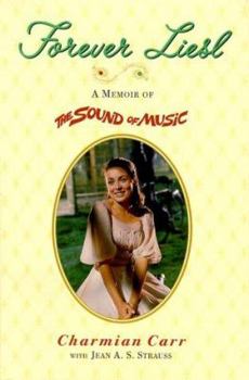 Hardcover Forever Liesl: A Memoir of the Sound of Music Book