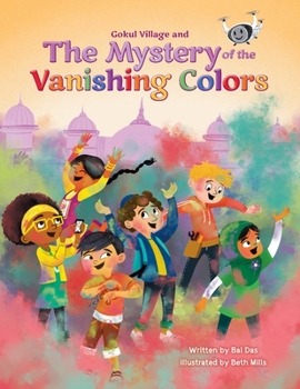 Paperback Gokul Village and the Mystery of the Vanishing Colors Book