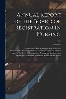 Annual Report of the Board of Registration in Nursing; 1972