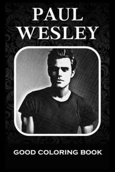 Paperback Good Coloring Book: Paul Wesley, Pictures To Color and Relax Book