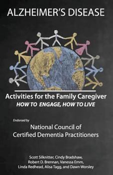 Paperback Activities for the Family Caregiver: Alzheimer's Disease: How to Engage, How to Live Book