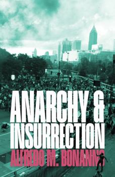 Paperback Anarchy and Insurrection Book