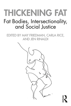 Paperback Thickening Fat: Fat Bodies, Intersectionality, and Social Justice Book