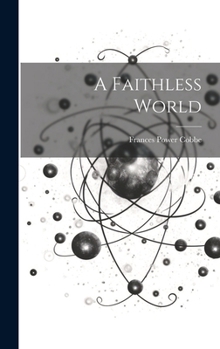 Hardcover A Faithless World Book