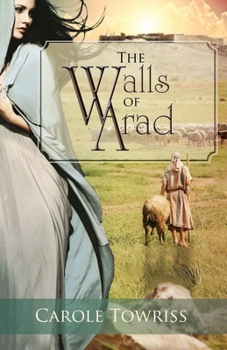 The Walls of Arad - Book #3 of the Journey to Canaan