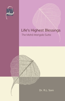 Paperback Life's Highest Blessings: The Maha Mangala Sutta Book